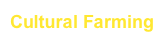 Cultural Farming